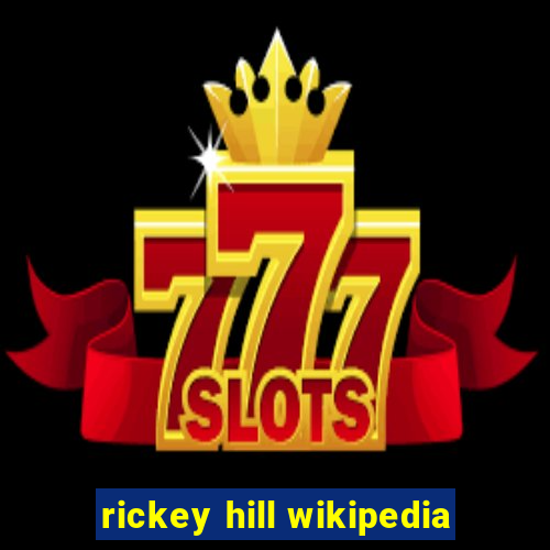 rickey hill wikipedia